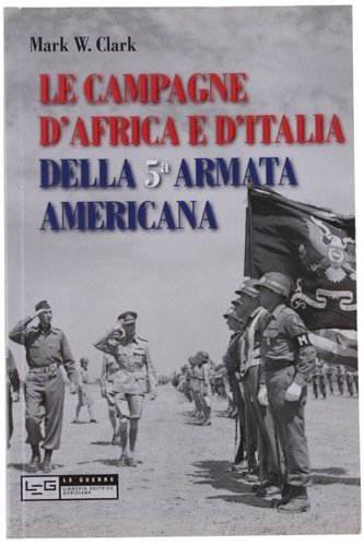 Le campagne d'Africa e d'Italia della 5ª Armata americana.