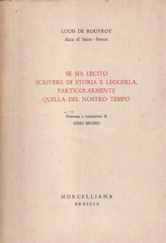 Se sia lecito scrivere di storia e leggerla , particolarmente …