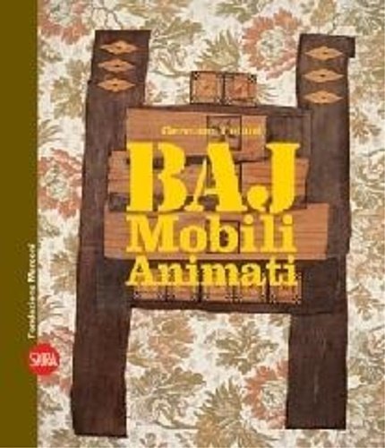 Enrico Baj. Mobili animati.