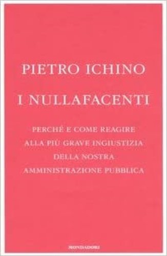 I nullafacenti. Perché e come reagire alla più grave ingiustizia …