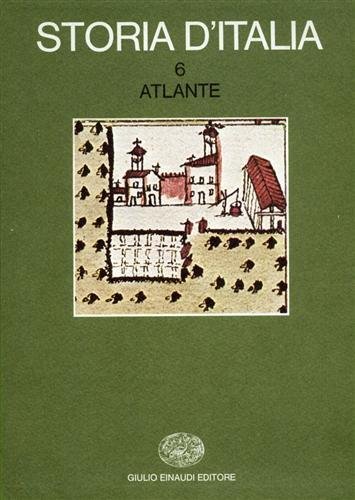 Storia d'Italia. Vol.6: Atlante.