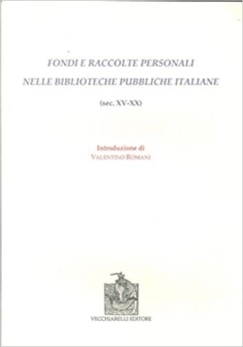 Fondi e raccolte personali nelle biblioteche pubbliche italiane ( sec. …