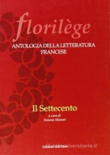 Florilege. Antologia della letteratura francese. Il Settecento.