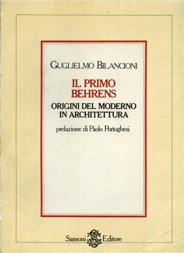 Il Primo Behrens. Origini del moderno in architettura.