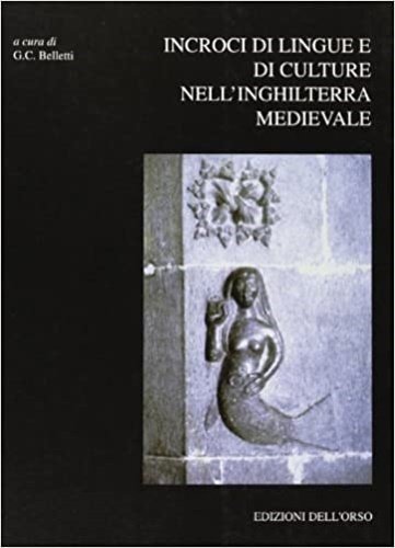 Incroci di lingue e di culture nell’Inghilterra medievale.