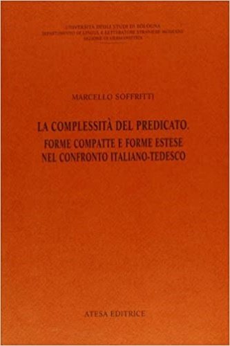 La complessità del predicato. Forme compatte e forme estese nel …