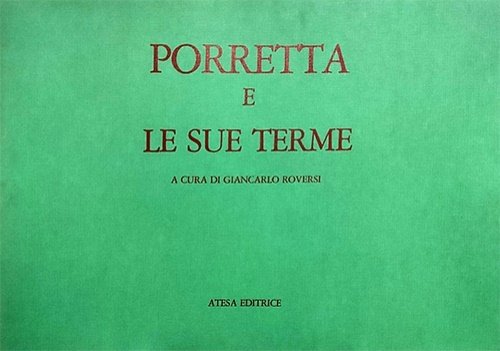 Porretta e le sue Terme.