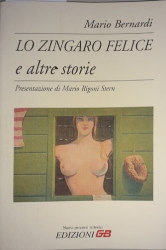 Lo zingaro felice e altre storie.