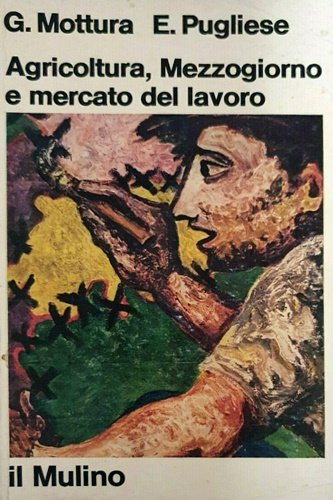 Agricoltura, Mezzogiorno e mercato del lavoro.