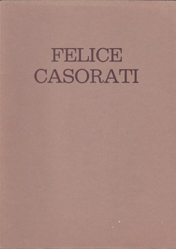 Felice Casorati. Opera grafica. Mostra "Omaggio a Felice Casorati"