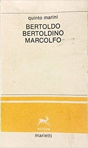 Bertoldo Bertoldino Marcolfo.