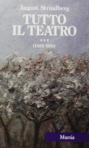 Tutto il Teatro. III. 1899-1901.