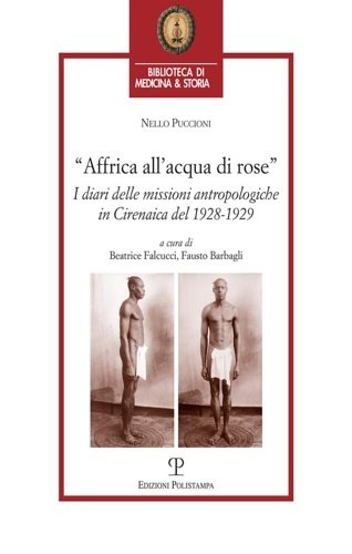 Affrica all'acqua di rose. I diari delle missioni in cirenaica del 1928-1929.