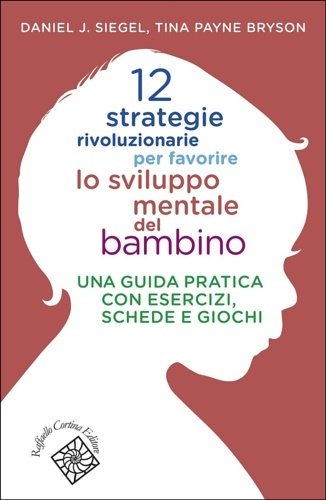 12 strategie rivoluzionarie per favorire lo sviluppo mentale del bambino. …
