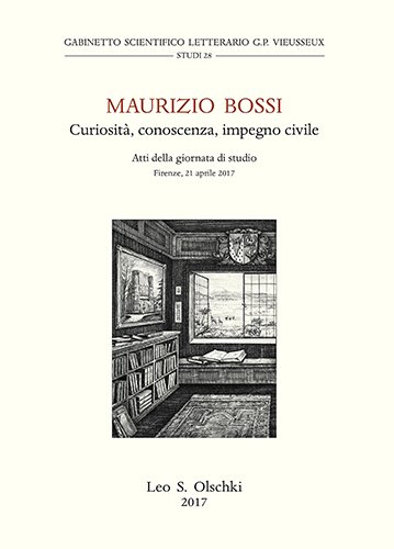 Maurizio Bossi. Curiosità, conoscenza, impegno civile Atti della Giornata di … | Immagine principale