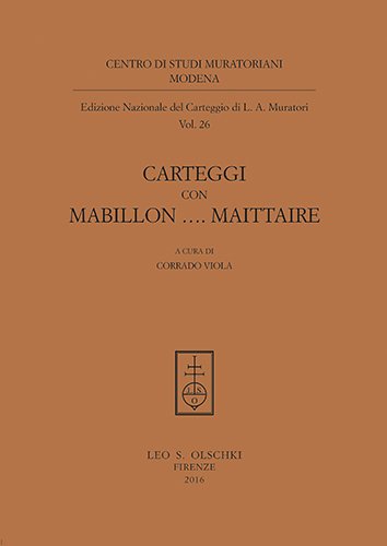 Edizione Nazionale del Carteggio Muratoriano. Carteggi con Mabillon . Maittaire. | Immagine principale