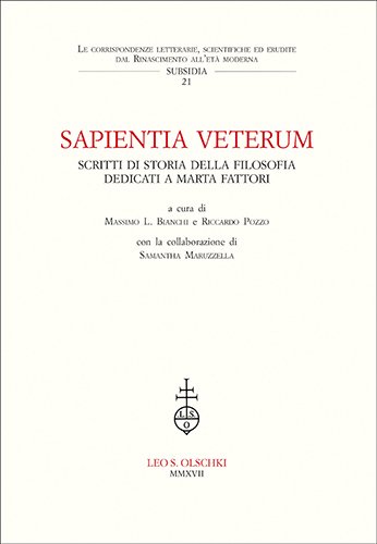 Sapientia veterum. Scritti di Storia della Filosofia dedicati a Marta Fattori.