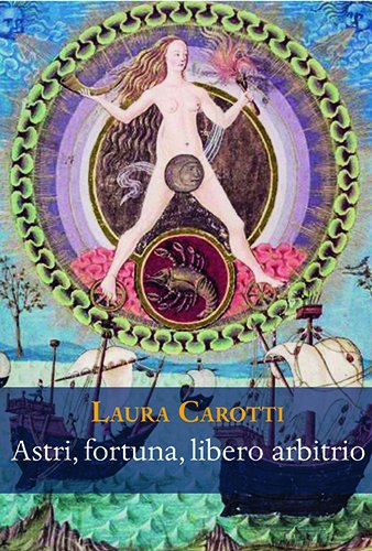 Astri, fortuna, libero arbitrio. Discussioni tra '400 e '600. | Immagine principale
