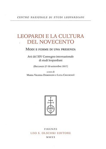Leopardi e la cultura del Novecento. Modi e forme di …