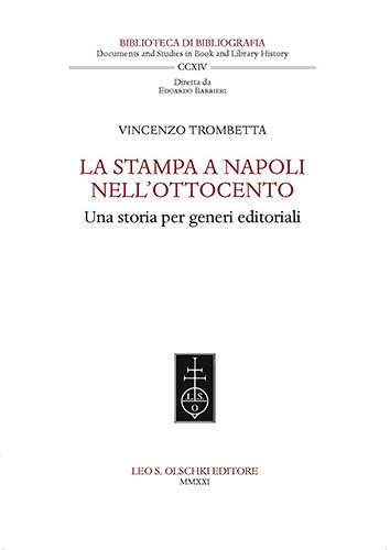 La stampa a Napoli nell'Ottocento. Una storia per generi editoriali.