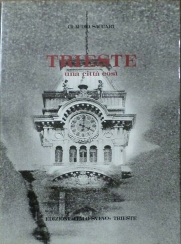 Trieste, una città così. | Immagine principale