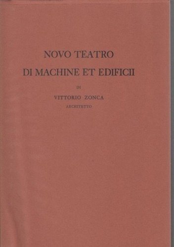Novo teatro di machine et edificii. Edizione del'Atelier del Libro …