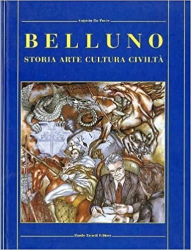 Belluno: storia cultura arte civiltà. | Immagine principale