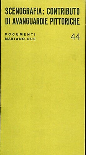 Scenografia: contributo di avanguardie pittoriche. Felice Casorati. Enrico Prampolini. Alberto Savinio. Luigi Veronesi.