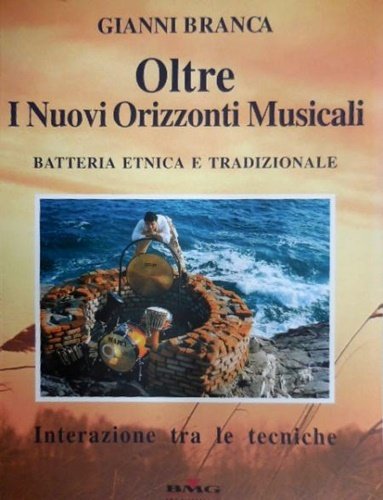Oltre i nuovi orizzonti musicali. Batteria etnica e tradizionale. Interazione …