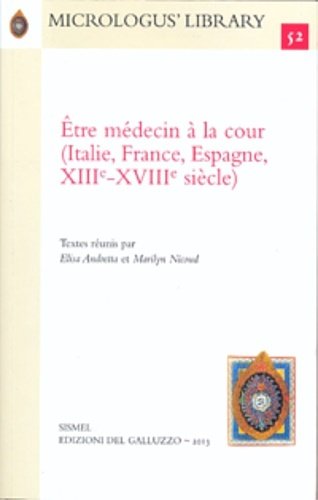 Être médecin à la cour (Italie, France, Espagne, XIIIe -XVIIIe …