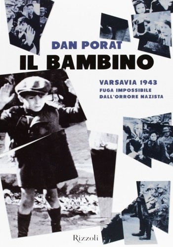 Il bambino. Varsavia 1943 fuga impossibile dall'orrore nazista.