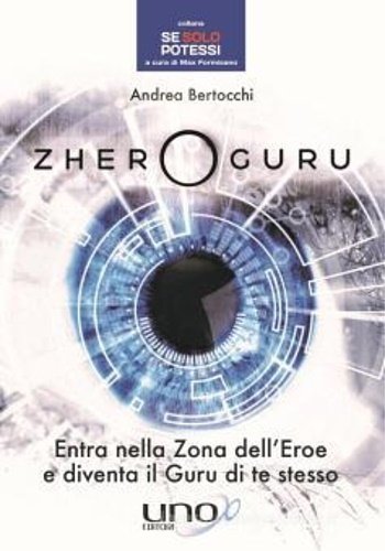 Zhero guru. Entra nella zona dell'eroe e diventa il Guru …