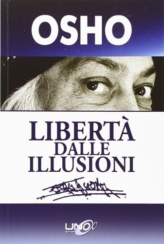 Libertà dalle illusioni.