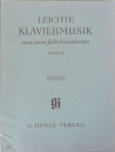 Leichte Klaviermusik aus zwei Jahrunderten. Band II. Fingeratz von Hans …