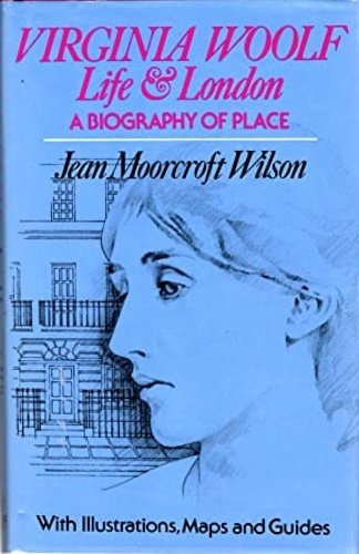 Virginia Woolf, Life and London: A Biography of Place.