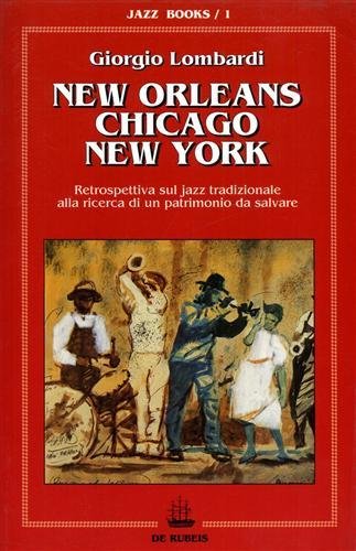 New Orleans Chicago New YorK. Retrospettiva sul jazz tradizionale alla …