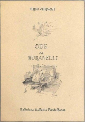 Ode ai Buranelli. Disegni di Carlo Dalla Zorza, Giuseppe Novello , M. Vellani Marchi.