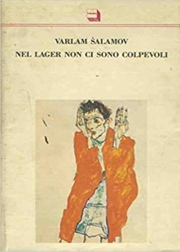 Nel lager non ci sono colpevoli. Gli ultimi racconti della …
