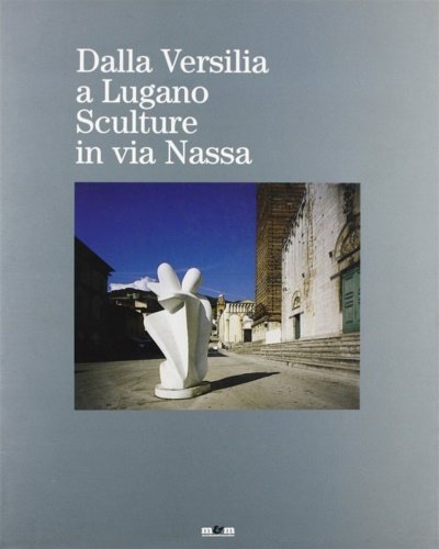Dalla Versilia a Lugano. Sculture in via Nassa.