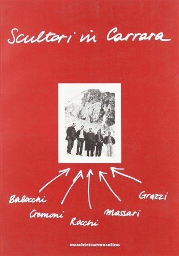 Scultori in Carrara. Mostra Palazzo Comunale, Carrara 16/12/96 - 25/01/97. | Immagine principale