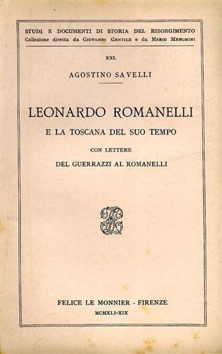 Leonardo Romanelli e la Toscana del suo tempo con lettere …