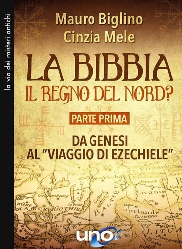 La Bibbia. Il regno del nord? Da Genesi al «viaggio …