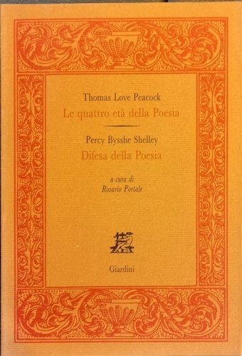 Le quattro età della poesia. Seguito dall' opera di Percy …