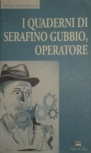 Quaderni di Serafino Gubbio operatore.