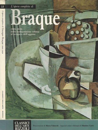 L'opera completa di George Braque. 1908-1929. dalla scoperta cubista al …