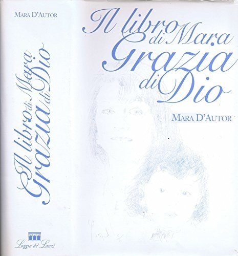 Il Libro di Mara Grazia di Dio. La Mara è …