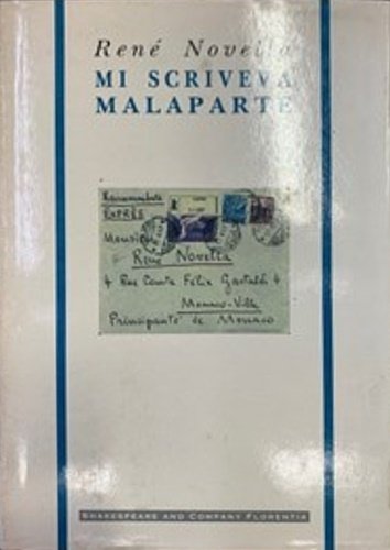 Mi scriveva Malaparte.