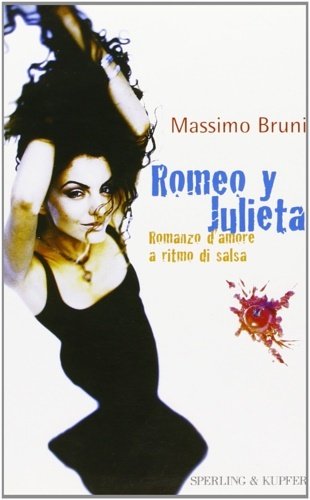 Romeo y Julieta. Romanzo d'amore a ritmo di salsa.