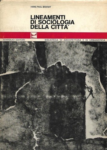 Lineamenti di sociologia della città.