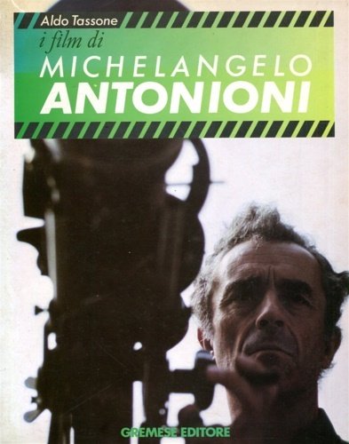 I Film di Michelangelo Antonioni.